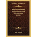 Pleasant Memories Of Darlington And Neighborhood (1881) - Paperback