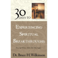 30 Days to Experiencing Spiritual Breakthroughs: Thirty Top Christian Authors Share Their Insights - Paperback