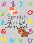 Spanish Alphabet Coloring Book: ABC Practice for Toddlers and Kids Ages 2-5 - Paperback