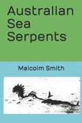 Australian Sea Serpents - Paperback