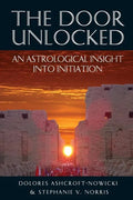 The Door Unlocked - An Astrological Insight Into Initiation - Paperback