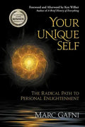 Your Unique Self: The Radical Path to Personal Enlightenment - Paperback