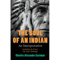 The Soul of an Indian: An Interpretation - Paperback