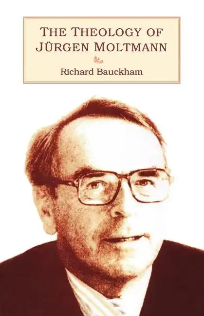 Theology of Jurgen Moltmann - Paperback