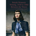 British Women's Writing, 1930 to 1960: Between the Waves - Hardcover