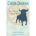 Career Dharma: The Natural Art of Work - Paperback