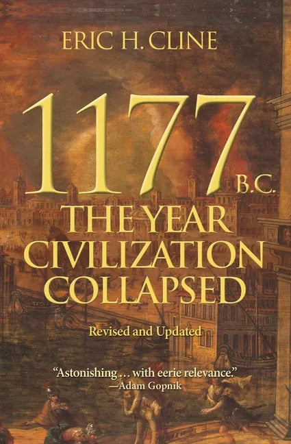 1177 B.C.: The Year Civilization Collapsed: Revised and Updated - Paperback