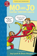 Mo and Jo Fighting Together Forever: Toon Books Level 3 - Paperback