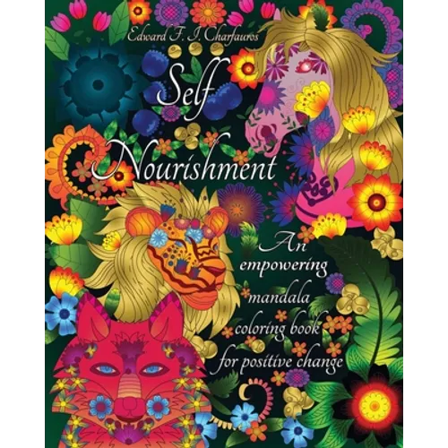 Self-Nourishment: An empowering mandala coloring book for positive change - Paperback