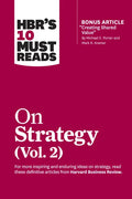 Hbr's 10 Must Reads on Strategy, Vol. 2 (with Bonus Article Creating Shared Value by Michael E. Porter and Mark R. Kramer) - Paperback
