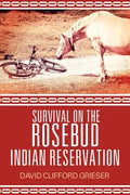 Survival on the Rosebud Indian Reservation - Paperback