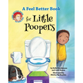 A Feel Better Book for Little Poopers - Hardcover