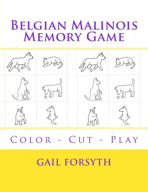Belgian Malinois Memory Game: Color - Cut - Play - Paperback