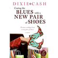 Curing the Blues with a New Pair of Shoes - Paperback