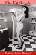 Pin-Up Grrrls: Feminism, Sexuality, Popular Culture - Paperback