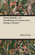 Nature Rambles - An Introduction to Country-Lore - Spring to Summer - Paperback