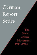German Report Series: Soviet Partisan Movement - Paperback