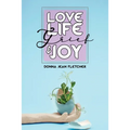Love, Life, Grief and Joy - Paperback