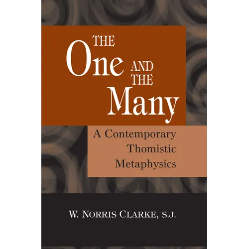 The One and the Many: A Contemporary Thomistric Metaphysics - Paperback