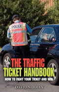 The Traffic Ticket Handbook: How to Fight Your Ticket and Win - Paperback