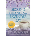 Second Chances in Lavender Bay (The Lavender Bay Chronicles Book 3) Large Print Paperback - Paperback