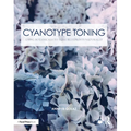 Cyanotype Toning: Using Botanicals to Tone Blueprints Naturally - Paperback
