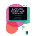 Language, Gender, and Sexuality: An Introduction - Paperback
