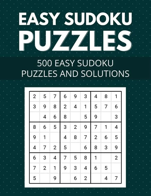 Easy Sudoku Puzzles 500 easy sudoku puzzles and solutions: Large Print Easy Sudoku Puzzles with Solutions - (Beginners Level) - Paperback