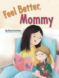 Feel Better, Mommy - Hardcover