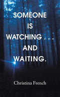 Someone Is Watching . . . and Waiting. - Paperback