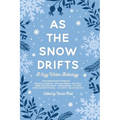 As the Snow Drifts: A Cozy Winter Anthology - Paperback
