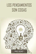 Los Pensamientos Son Cosas / Thoughts Are Things (Spanish Edition) - Paperback