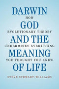 Darwin, God and the Meaning of Life - Hardcover