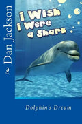 Children Book: I Wish I Were a Shark - Paperback