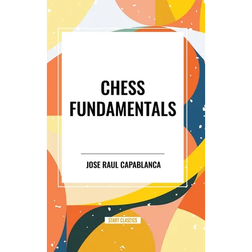 Chess Fundamentals - Hardcover