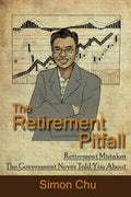 The Retirement Pitfall: Retirement Mistakes the Government Never Told You about - Paperback