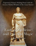 Esoteric Medicine and Practical Magic - Paperback