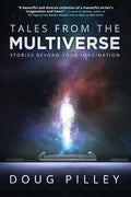 Tales From The Multiverse: Stories Beyond Your Imagination - Paperback