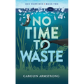 No Time To Waste - Paperback