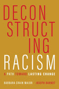 Deconstructing Racism: A Path Toward Lasting Change - Paperback