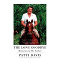 The Long Goodbye: Memories of My Father - Paperback