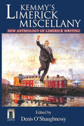 Kemmy's Limerick Miscellany: New Anthology of Limerick Writing - Paperback