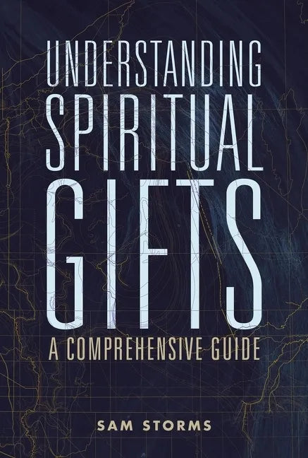 Understanding Spiritual Gifts: A Comprehensive Guide - Paperback