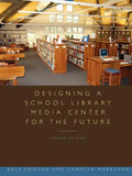 Designing a School Library Media Center for the Future - Paperback