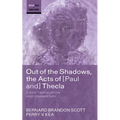 Out of the Shadows, the Acts of Paul and Thecla - Hardcover