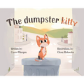 The Dumpster Kitty - Hardcover