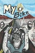 My Bike: A Motorcycle Graphic Novel - Paperback