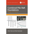 Combined Pile-Raft Foundations: Design and Practice - Hardcover