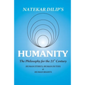Humanity The Philosophy For The 21st Century - Paperback