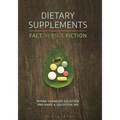 Dietary Supplements: Fact versus Fiction - Paperback